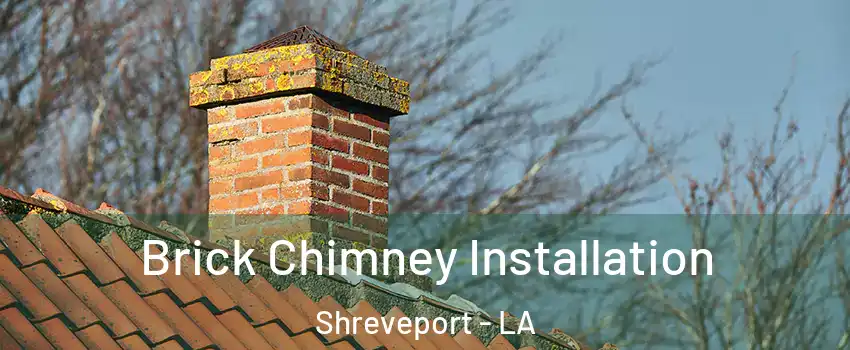  Brick Chimney Installation Shreveport - LA