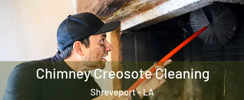  Chimney Creosote Cleaning Shreveport - LA
