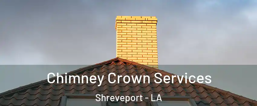  Chimney Crown Services Shreveport - LA