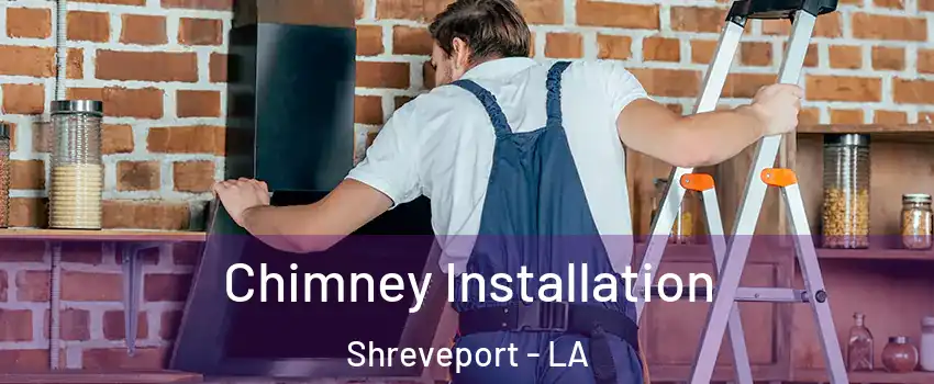  Chimney Installation Shreveport - LA